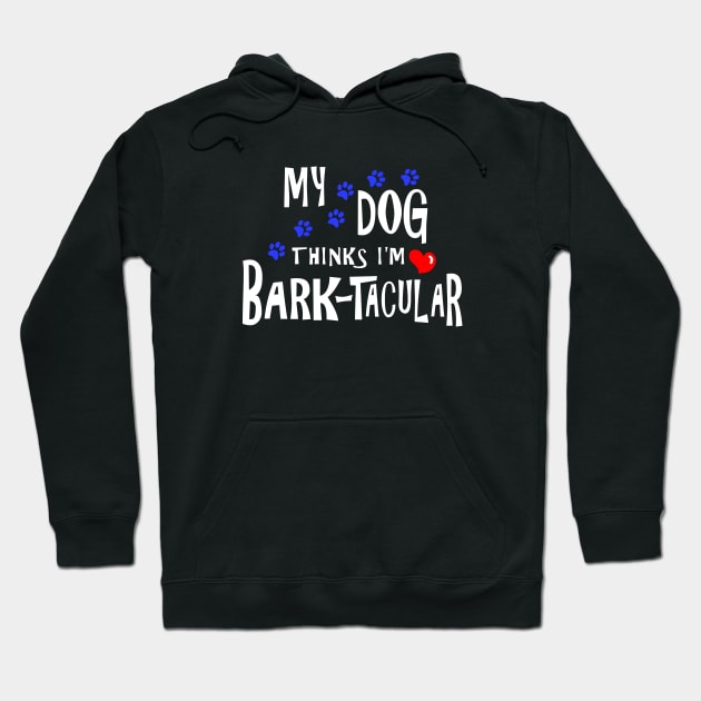 Proud Dog Owner My Dog Always Loves Me Hoodie by egcreations